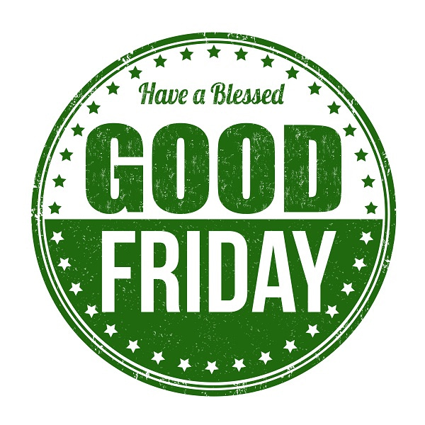 Business & Personal Tip / Opinion – Good Friday – Apr 15/22